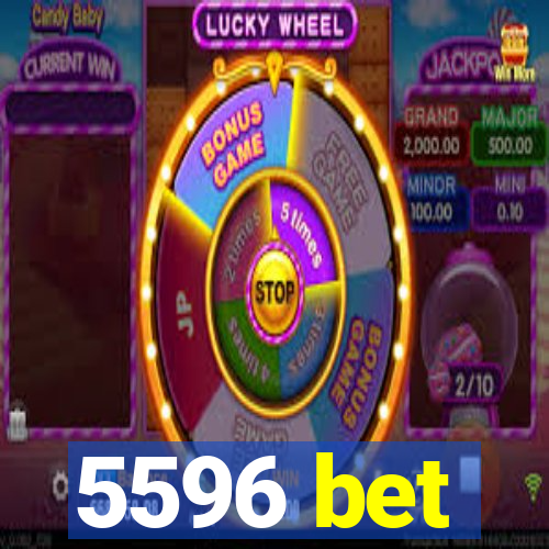 5596 bet